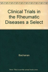 Clinical Trials in the Rheumatic Diseases