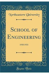 School of Engineering: 1930 1931 (Classic Reprint)