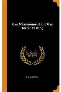 Gas Measurement and Gas Meter Testing