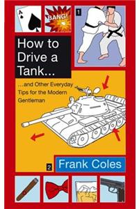 How To Drive A Tank