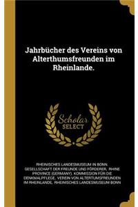 Jahrbücher des Vereins von Alterthumsfreunden im Rheinlande.