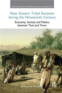 Near Eastern Tribal Societies During the Nineteenth Century