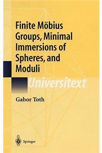 Finite Möbius Groups, Minimal Immersions of Spheres, and Moduli