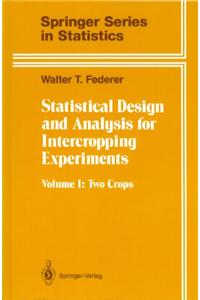 Statistical Design and Analysis for Intercropping Experiments