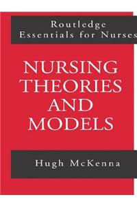 Nursing Theories and Models