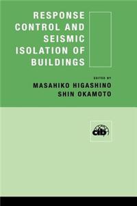 Response Control and Seismic Isolation of Buildings