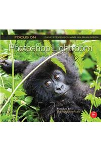 Focus on Photoshop Lightroom