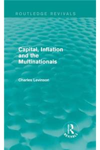 Capital Inflation and the Multinationals (Routledge Revivals)