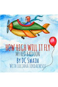 How High Will It Fly?
