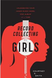 Record Collecting for Girls