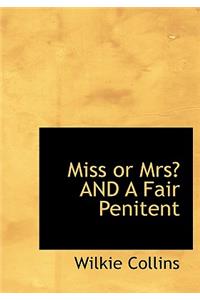 Miss or Mrs? and a Fair Penitent