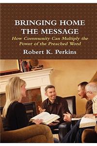 Bringing Home the Message