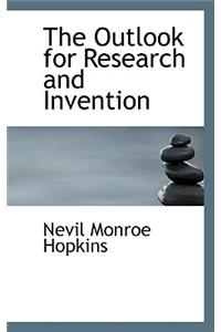 The Outlook for Research and Invention