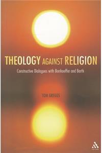 Theology Against Religion