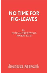No Time for Fig-Leaves