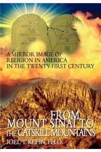 From Mount Sinai to the Catskill Mountains