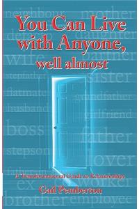 You Can Live with Anyone, Well Almost