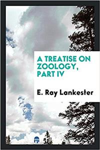 Treatise on Zoology, Part IV