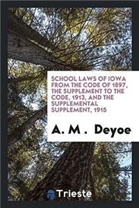 SCHOOL LAWS OF IOWA FROM THE CODE OF 189