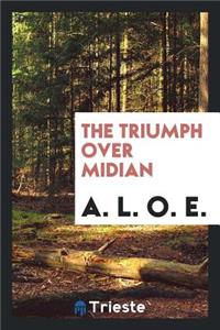 The Triumph Over Midian