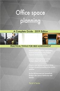 Office space planning A Complete Guide - 2019 Edition