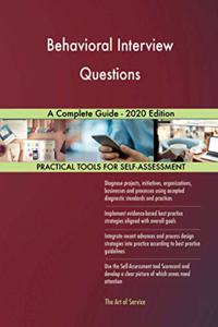 Behavioral Interview Questions A Complete Guide - 2020 Edition