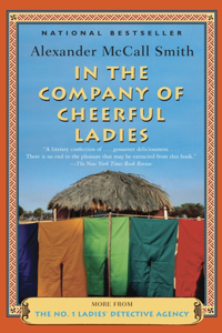 In the Company of Cheerful Ladies: More from the No. 1 Ladies' Detective Agency