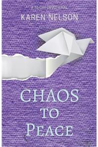 CHAOS to Peace