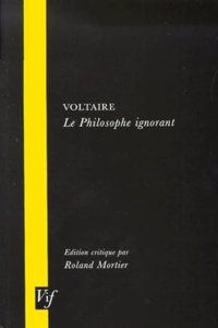 Voltaire, le Philosophe Ignorant