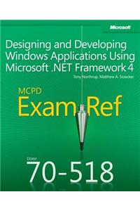 Designing and Developing Windows (R) Applications Using Microsoft (R) .NET Framework 4