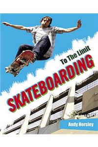 To The Limit: Skateboarding