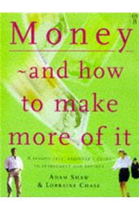 Money and How to Make More of it