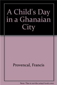 A Child's Day in a Ghanaian City