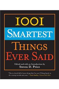 1001 Smartest Things Ever Said
