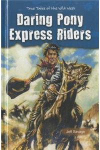 Daring Pony Express Riders