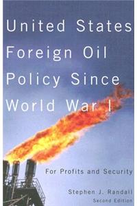 United States Foreign Oil Policy Since World War I
