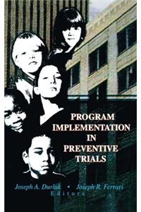 Program Implementation in Preventive Trials