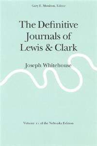 Definitive Journals of Lewis and Clark, Vol 11