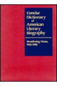 Concise Dictionary of American Literary Biography: Broadening Views, 1968-1988