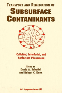 Transport and Remediation of Subsurface Contaminants