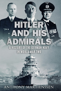 Hitler and His Admirals