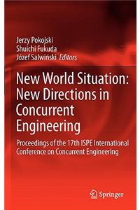 New World Situation: New Directions in Concurrent Engineering