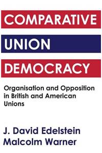 Comparative Union Democracy