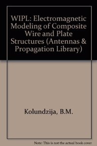 WIPL: Electromagnetic Modeling of Composite Wire and Plate Structures