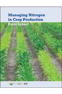 Managing Nitrogen for Crop Production