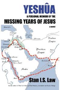 Yeshua a Personal Memoir of the Missing Years of Jesus