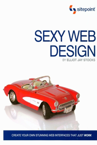 Sexy Web Design: Creating Interfaces That Work