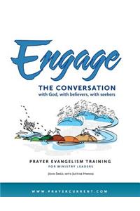 Engage the Conversation with God, with Believers, with Seekers