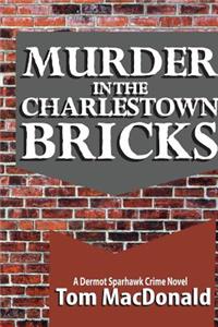 Murder in the Charlestown Bricks