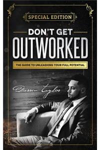 Don't Get Outworked
